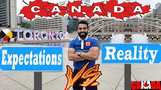 Canada: Expectations Vs Reality | Reality of Canada