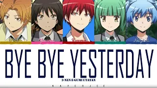 3-nen E-gumi Utatan (3年E組うた担) – Bye Bye Yesterday [Color Coded Lyrics Kan_Rom_Eng]