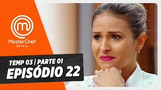 EPISÓDIO 22 - 1/5: TOP 5 | TEMP 03 [HD] | MASTERCHEF BRASIL