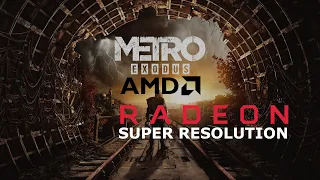 RADEON SUPER RESOLUTION RSR ULTRA QUALITY RX 6900 XT METRO EXODUS ENHANCED EDITION RAY TRACING 1440p