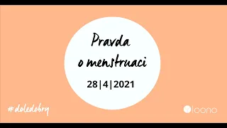 Pravda o menstruaci | Záznam diskuze | #doledobry