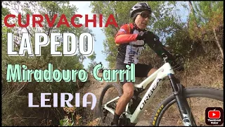 ▶️ BTT MTB - Leiria | Curvachia | Miradouro Carril | Lapedo