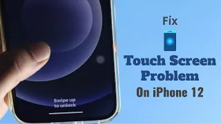 Fix iPhone 12 touch screen issues | iPhone 12 Pro Max, 12 Mini Touch screen unresponsive (Solved!)