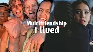 Multifriendship || I lived