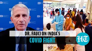 India’s Covid battle: Dr Fauci on US, India collaboration to tackle pandemic