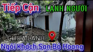 Tiếp Cận Ngôi Khách Sạn Bỏ Hoang Có Nhiều Bồn Cầu Bỏ Lại Ai Xem Cũng Tiếc HẾT| CHỮA LÀNH