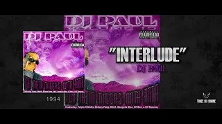 DJ Paul - “Interlude” [1994] | Volume 15: For Them Niggaz W/ Anna