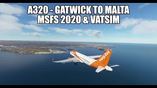 MSFS2020 - Live Flight A320 | EGKK-LMML | VATSIM ATC & A320NX MOD