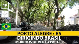 PORTO ALEGRE 🚙 🇧🇷【4K】Moinhos de Vento [parte 2] Dirigindo Brasil [Driving]