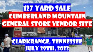 127 Yard Sale 2023 - Cumberland Mountain General Store Location - Clarkrange, Tennessee - July 29th