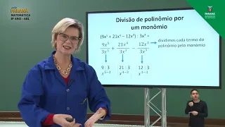 2021 | 8º Ano | Matemática | Aula 81 - Uso da Linguagem Algébrica: Divisão de Polinômio... - Parte 1