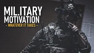 Military Motivation - "Whatever It Takes" ᴴᴰ