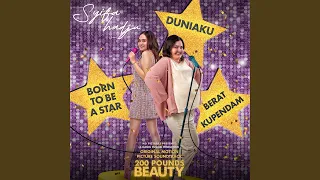 Born To Be A Star (From "200 Pounds Beauty")