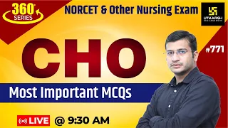 360 Degree Series | Most Imp. MCQ’s #771 | NORCET | CHO & Nursing Exam Special | Siddharth Sir