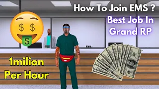 How To Join EMS In Grand RP | Best Organisation For Earning Money 🤑 | EMS Complete Guide In Hindi 🔥