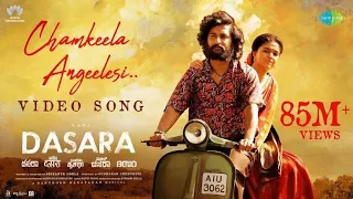 Chamkeela Angeelesi - Video Song | Dasara | Nani,KeerthySuresh | Santhosh Narayanan | Srikanth Odela