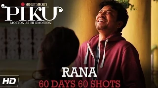 PIKU | Irrfan Khan 60 Days 60 Shots | In Cinemas Now