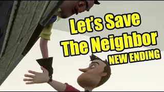 Hello Neighbor NEW ENDING | Let's Save the NEIGHBOR