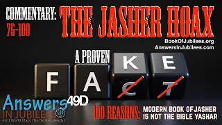 The Jasher Hoax. 76-100 Reasons Modern Jasher Is NOT Scripture! Answers In Jubilees 49D