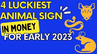 Top 4 Luckiest Animal Signs in Money for Early 2023