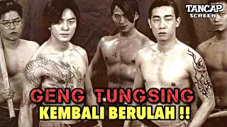 YOUNG AND DANGEROUS 4 : TUNGSING MENYUSUP !! MAMPUKAH HUNG HING MENGHADANGNYA ? | ALUR CERITA FILM