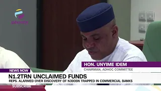 N1.2TRN Unclaimed Funds: Reps Alarmed Over Discovery Of N300BN Trapped In Commercial Banks | NEWS