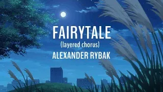 alexander rybak - fairytale (layered chorus) (slowed)