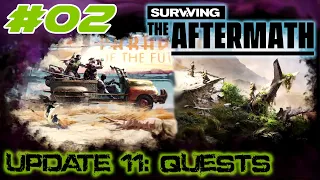 Surviving the Aftermath - Update 11: Quests – Let’s Play - #02