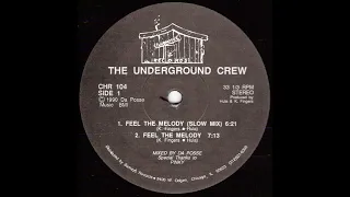 Underground Crew, The - Feel The Melody (slow mix) Clubhouse records 1990