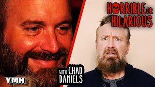 Horrible Or Hilarious: w/ Chad Daniels | YMH Highlight