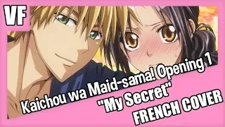 [AMVF] Kaichou wa Maid-Sama! Opening 1 - "My Secret" (FRENCH COVER)