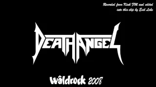 Death Angel - Wâldrock Festival, Burgum, Holland 05-07-2008 [Soundboard recording]