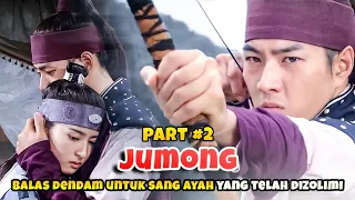 PART 2 | JUMONG KEMBALI KE ISTANA DAN MULAI MEMBENTUK ALIANSI - ALUR FILM KERAJAAN