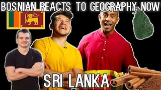 Bosnian reacts to Geography Now - SRI LANKA