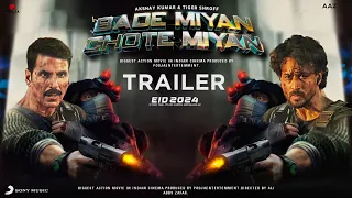 Bade Miyan Chote Miyan Trailer | Akshay Kumar | Tiger Shroff | Sonakshi Sinha | Bmcm Trailer | Song