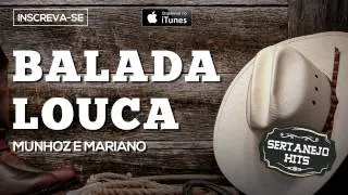 Balada Louca - Munhoz e Mariano (Sertanejo Hits)