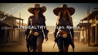 UNHEALTHY | Anne-Marie | feat. Shania Twain |  @JJason