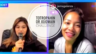 Totropahin or Jojowain Challenge with Jema Galanza and Mela Tunay | Kumu Live