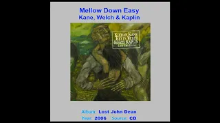 KANE, WELCH & KAPLIN    "Mellow Down Easy"    2006