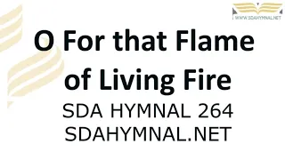 O For That Flame Of Living Fire Instrumental With Lyrics | SDA HYMNAL 264