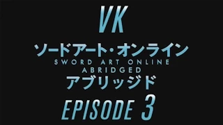 Sword Art Online Abridged Parody: Episode 03 RUS озвучка (Griver07)