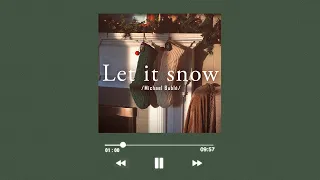 [Lyrics + Vietsub] Michael Bublé - Let It Snow! | Nhạc Giáng Sinh | Christmas Songs