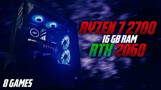 RYZEN 7 2700 + RTX 2060 IN 8 GAMES ULTRA SETTINGS 1080P (4K)