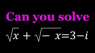 A Radical Equation With Complex Numbers