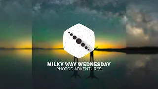 REPLAY | 10 Things you should do before Milky Way Photography | Milky Way Wednesday