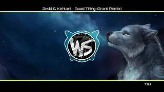 Zedd & Kehlani - Good thing (Grant Remix)