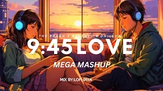 9:45 - Mega Mashup Prabh ft. Shubh | Still rollin X 9:54 | Lofi Diya