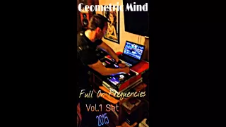 Geometric Mind - Full On Frequencies Vol.1 -Set (2015 by RK)