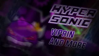 HyperSonic 100% // Viprin and More