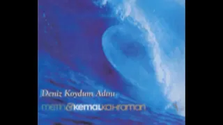 Metin Kemal Kahraman -  Deniz Koydum Adını Albüm